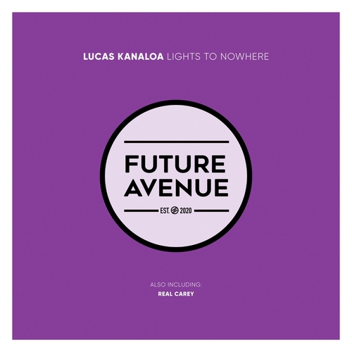 Lucas Kanaloa - Lights to Nowhere [FA336]